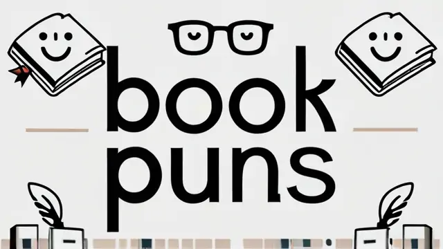 250+ Book Puns to Tickle Your Literary Funny Bone - Punsuniverse