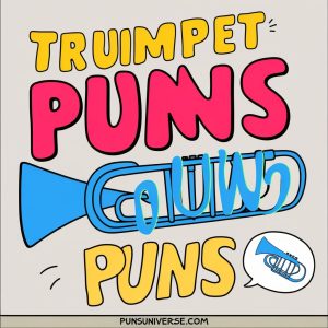 125+ Trumpet Puns to Blow Your Mind with Laughter - Punsuniverse